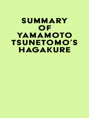 cover image of Summary of Yamamoto Tsunetomo's Hagakure